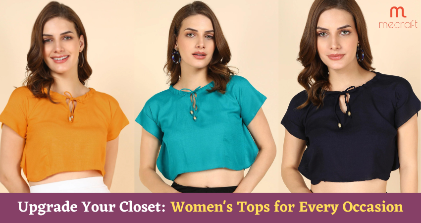 Upgrade Your Closet: Women's Tops for Every Occasion